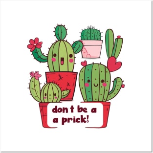 Don't Be A Prick! Posters and Art